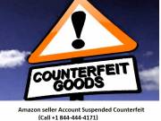 Amazon seller account suspended counterfeit+1 844-444-4171