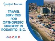 Medical Tourism services for the top orthopedist in Rosarito