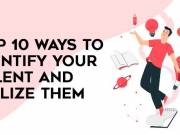 Best Ways To Identify Your Talent