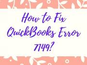 Get the most effective technical solutions for QuickBooks Error 7149 at 1-855-977-7463