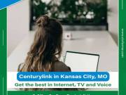 CenturyLink: The Choice for High-Speed Internet in Kansas City, MO