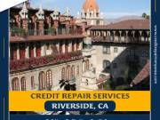Get Your Credit Score up Fast in Riverside, California