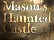 Mason's Haunted Castle
